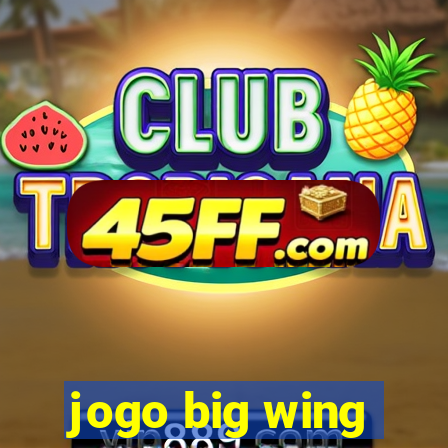 jogo big wing